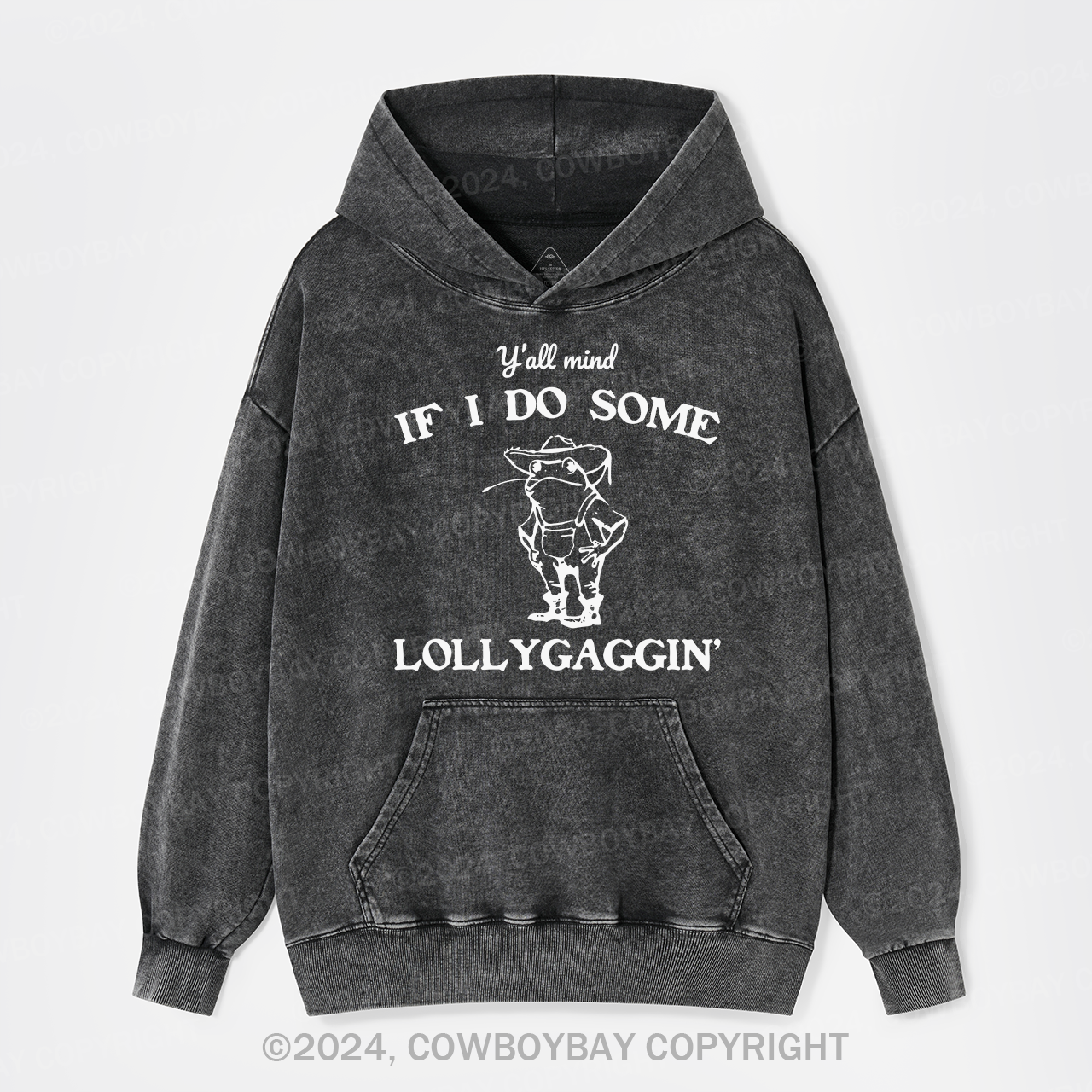 Y'all Mind If I Do Some Lollygaggin' Garment-Dye Hoodies