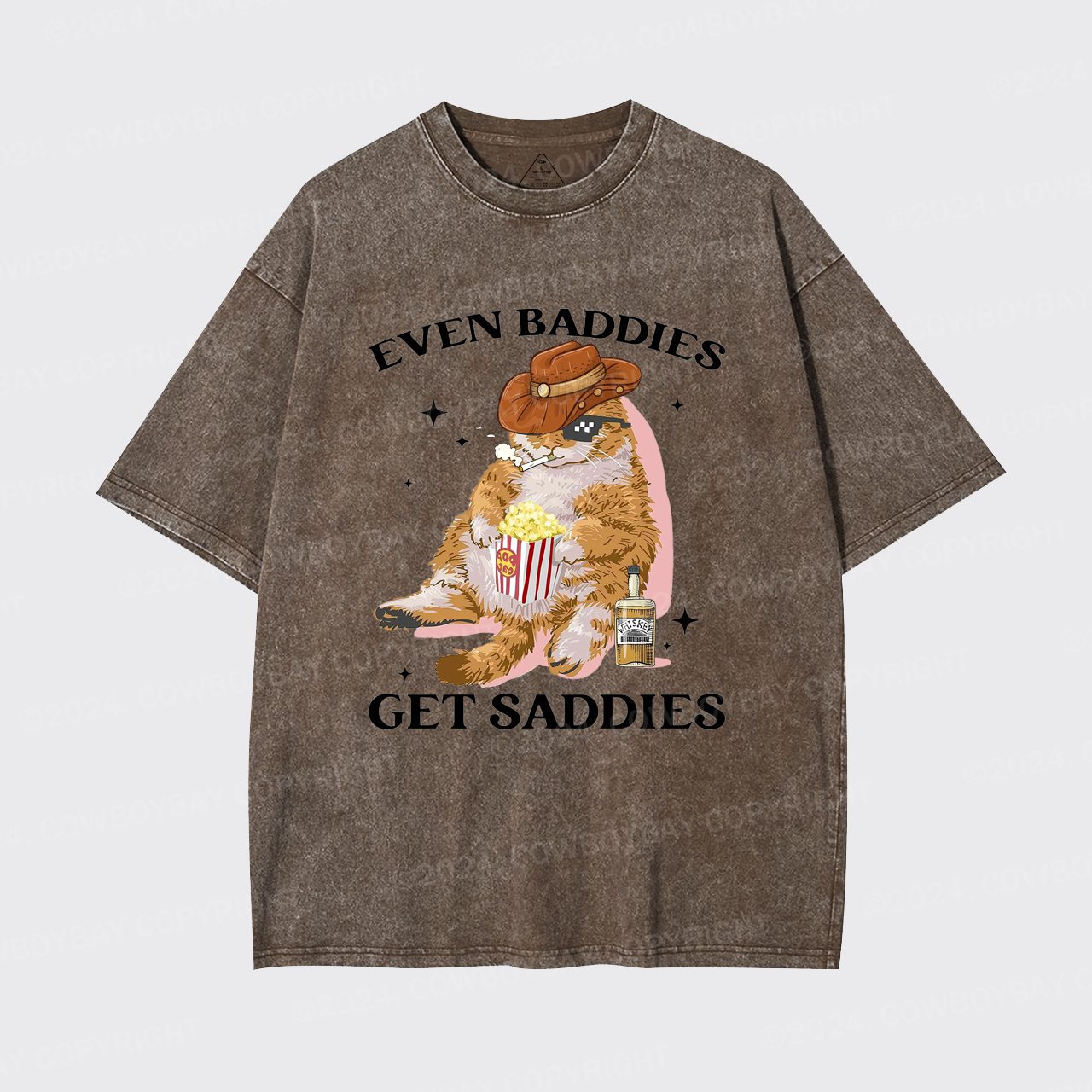 Even Baddies Get Saddies Funny Cat Garment-dye Tees