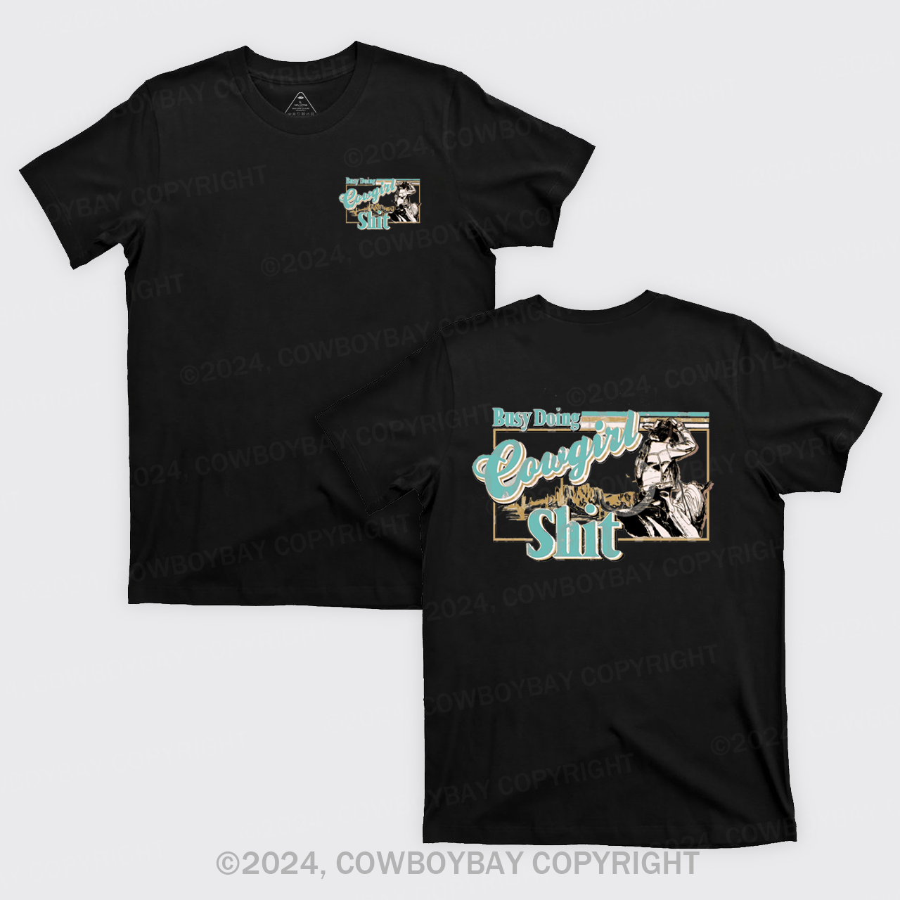 Busy Doing Cowgirl Shit T-Shirts