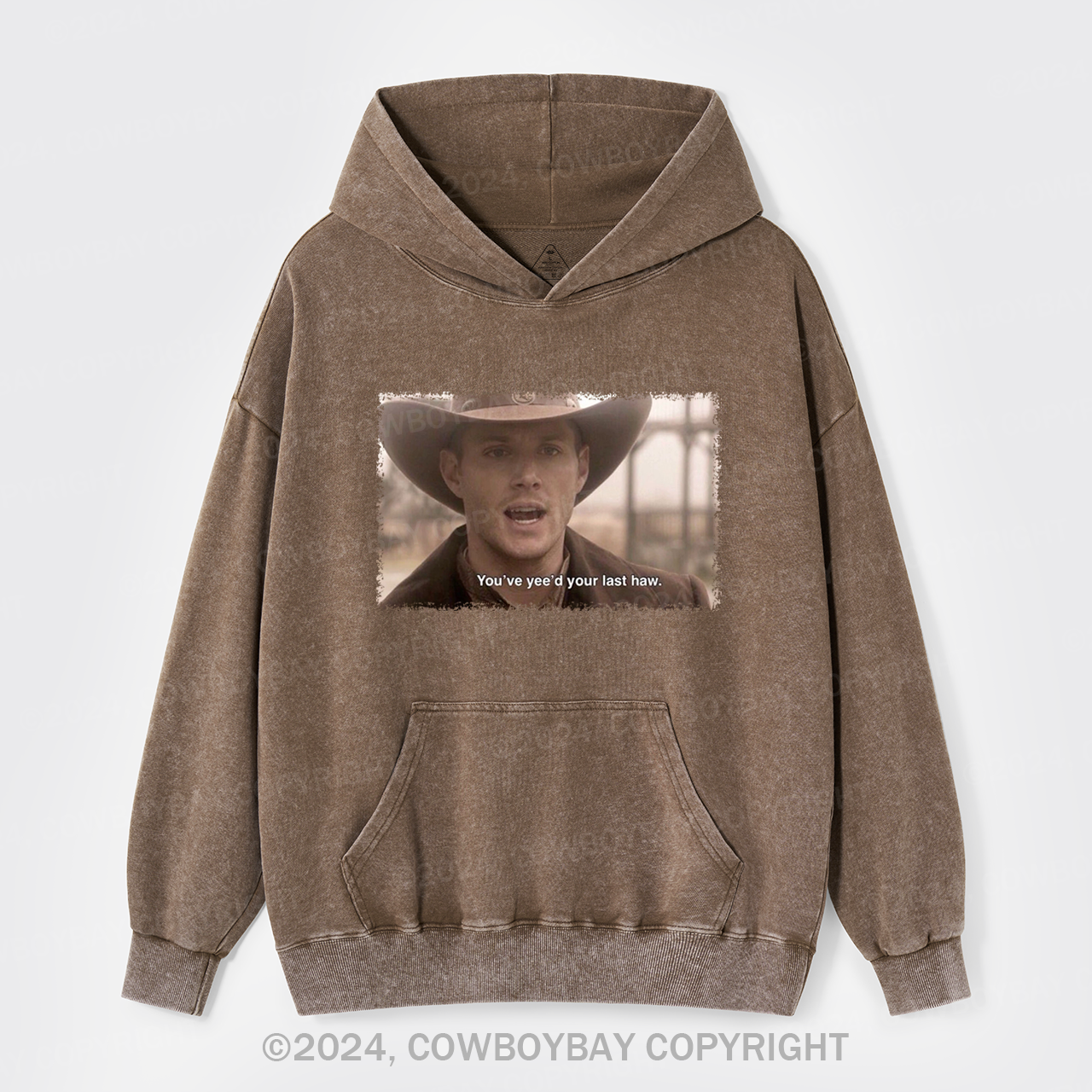 You've Yee'd Your Last Haw Garment-Dye Hoodies