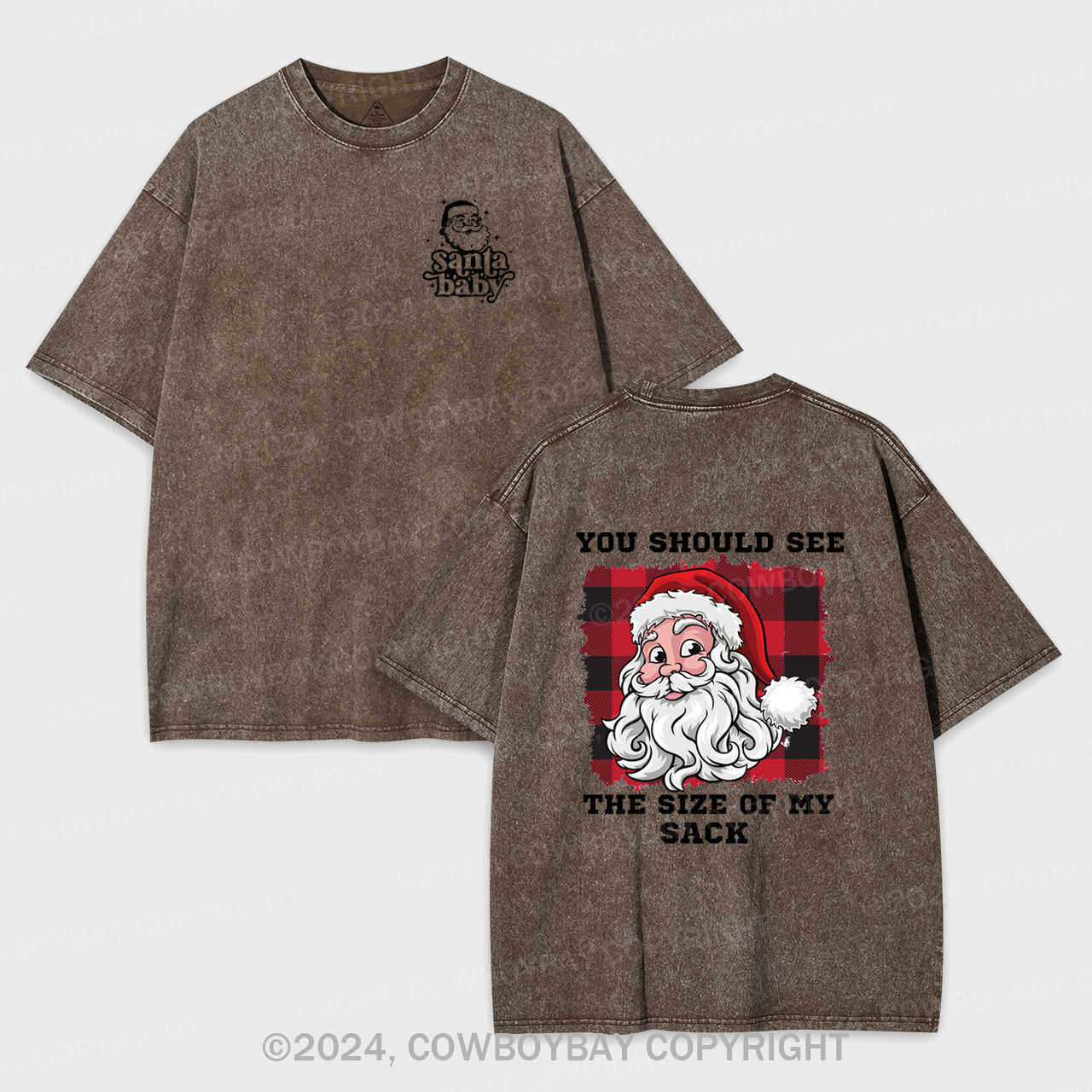 You Should See The Size Of My Sack Garment-dye Tees