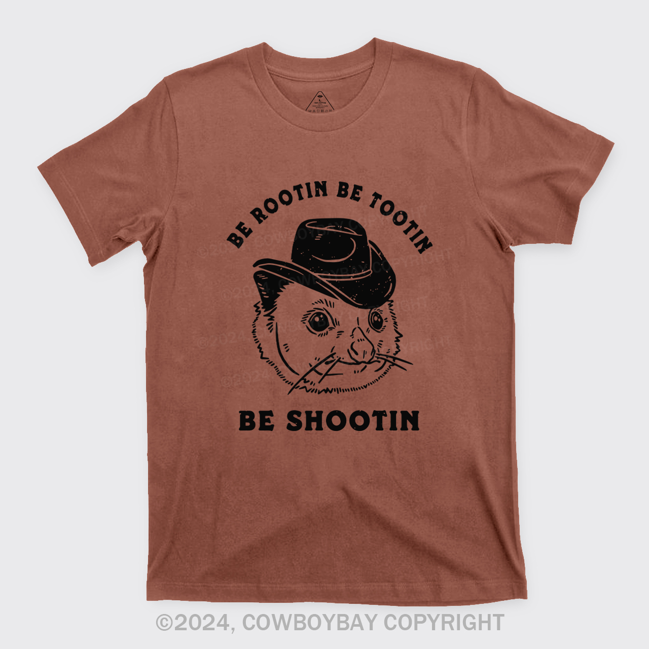 Be Rootin Be Tootin Be Shootin T-Shirts