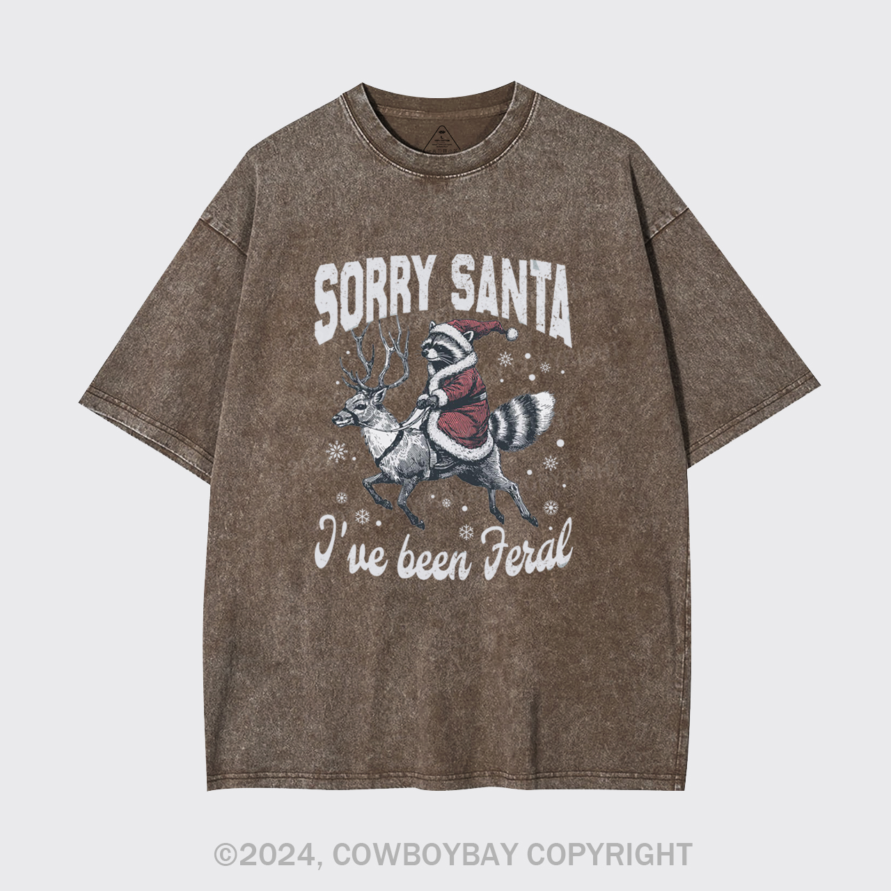 Sorry Santa I've Been Feral Garment-dye Tees