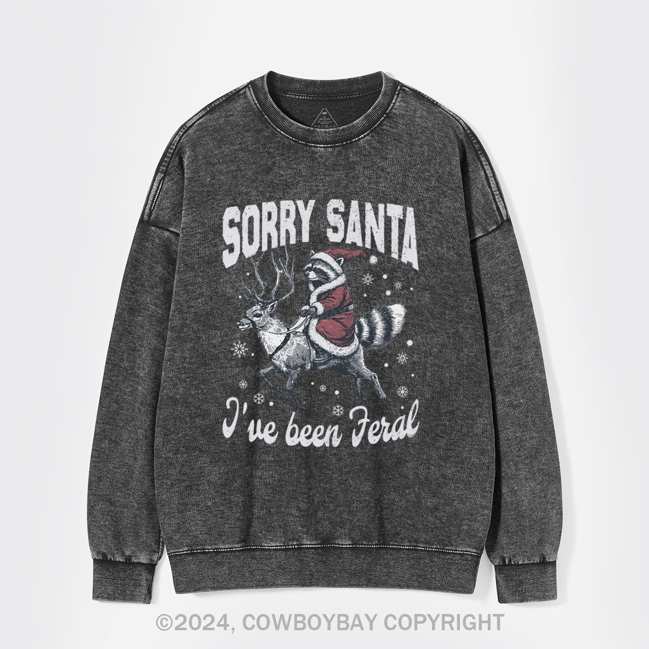 Sorry Santa I've Been Feral Washed Sweatshirts