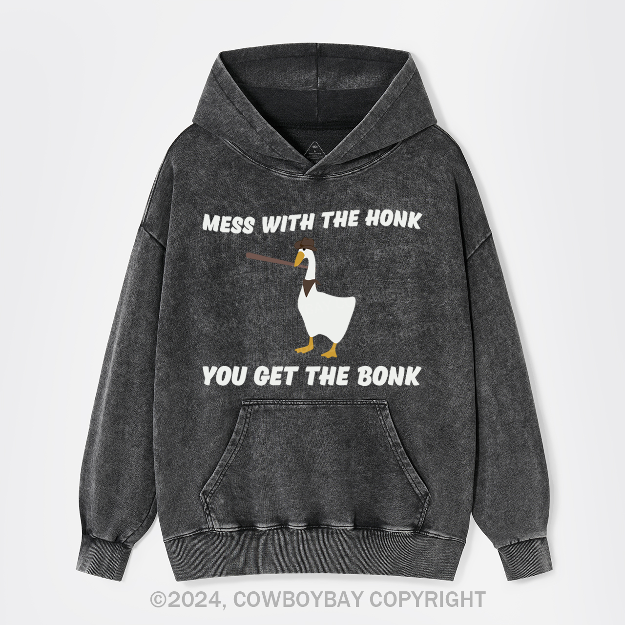 Mess With The Honk You Get The Bonk  Garment-Dye Hoodies