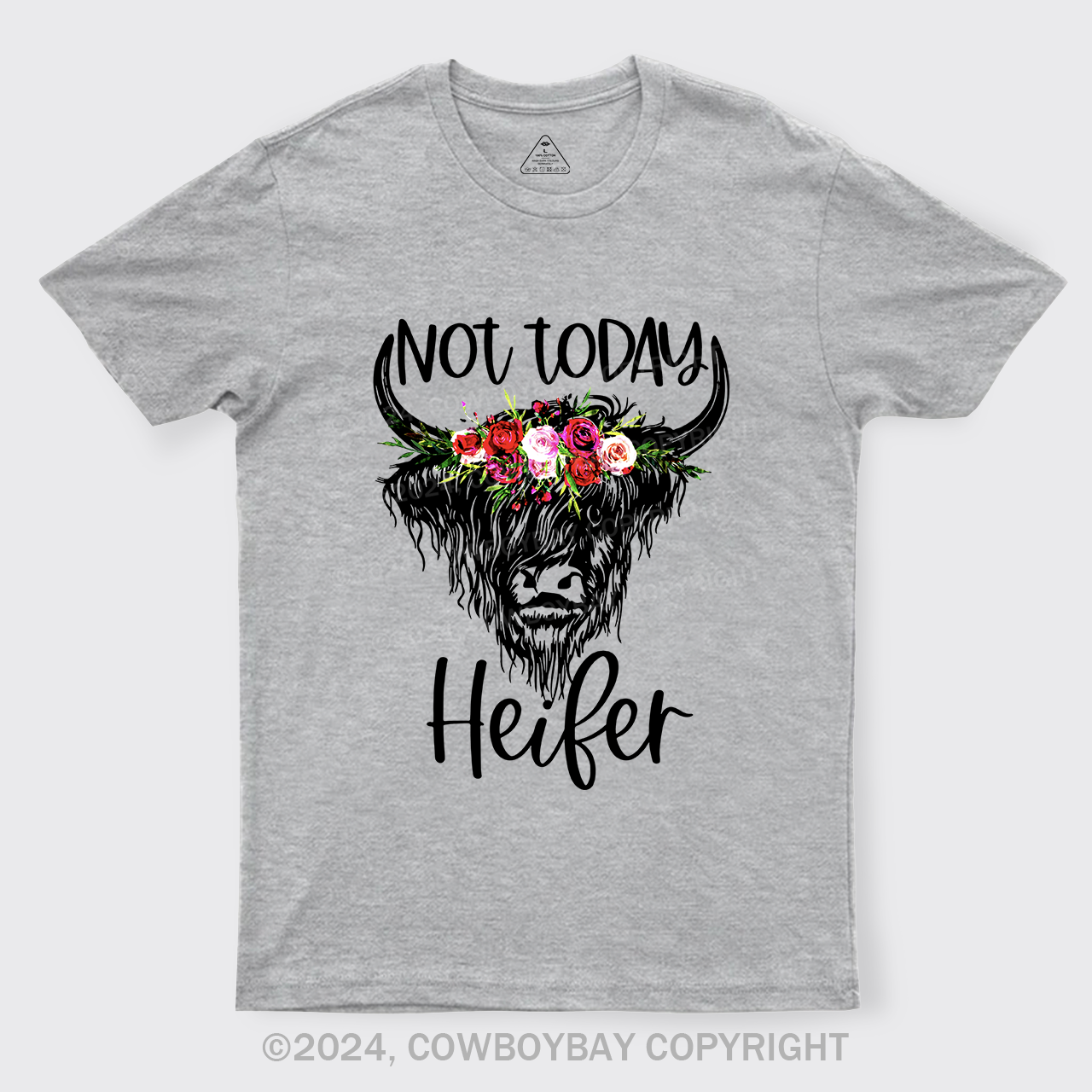 Not Today Heifer Cowboy T-Shirts