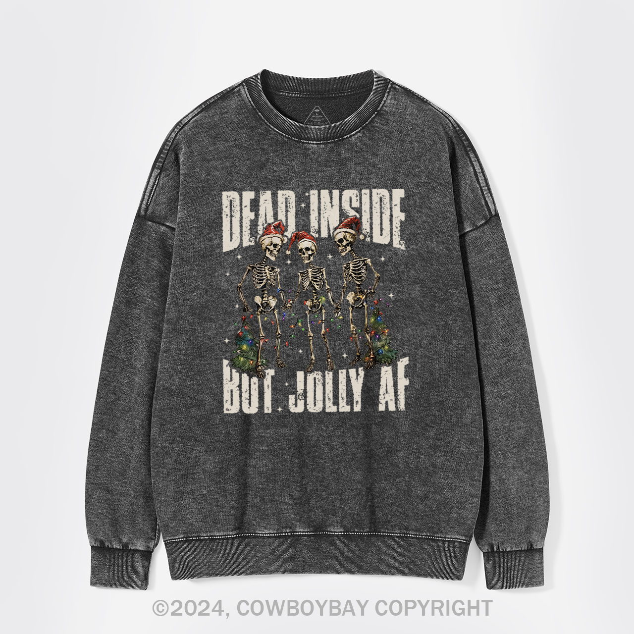 Dead Inside But Jolly Af Washed Sweatshirts