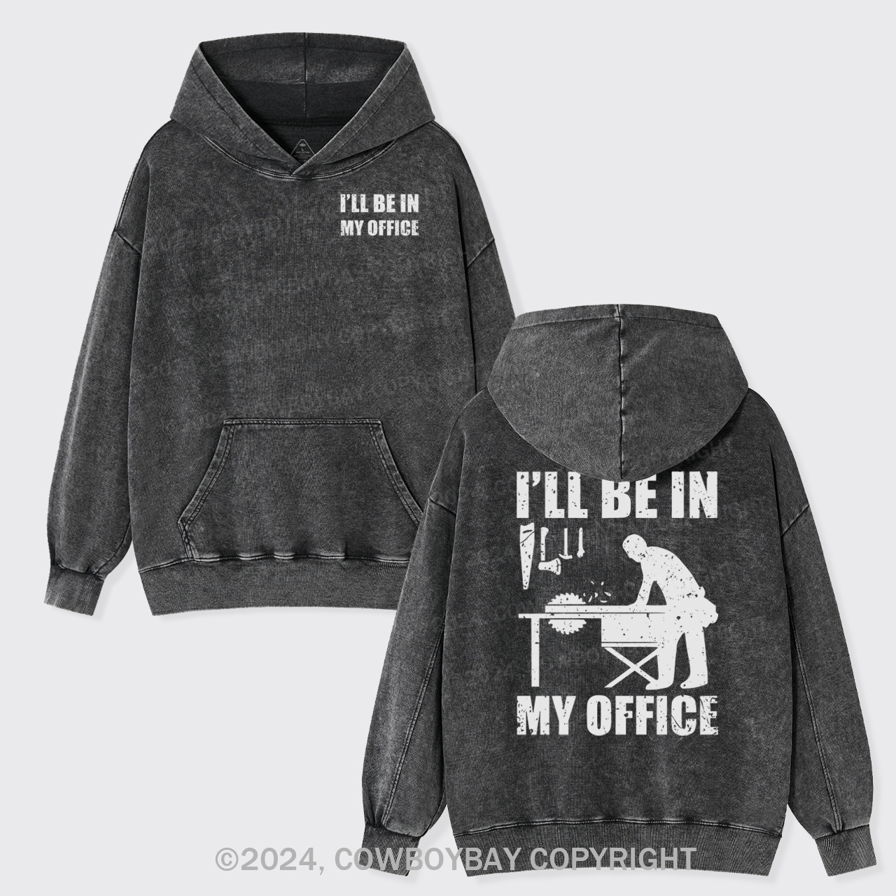 I'll Be In My Office Funny Woodworking Garment-Dye Hoodies
