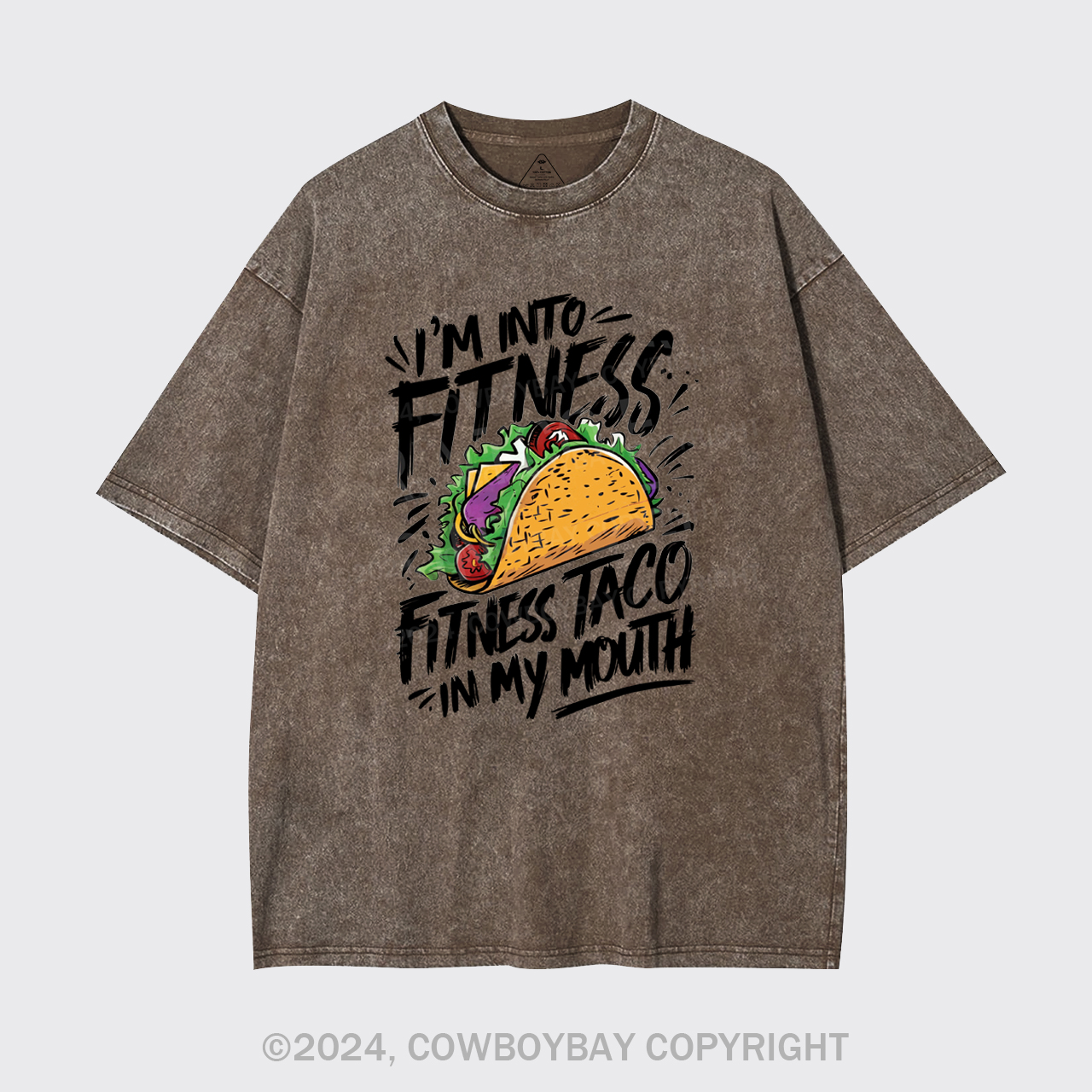 I'm Into Fitness, Fitness Taco In My Mouth Garment-dye Tees