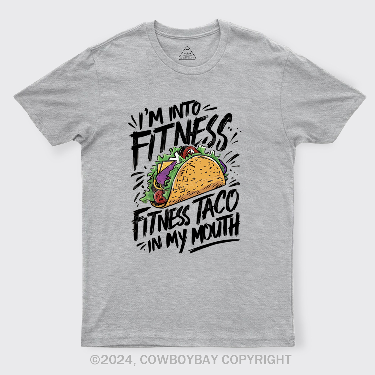 I'm Into Fitness, Fitness Taco In My Mouth T-Shirts
