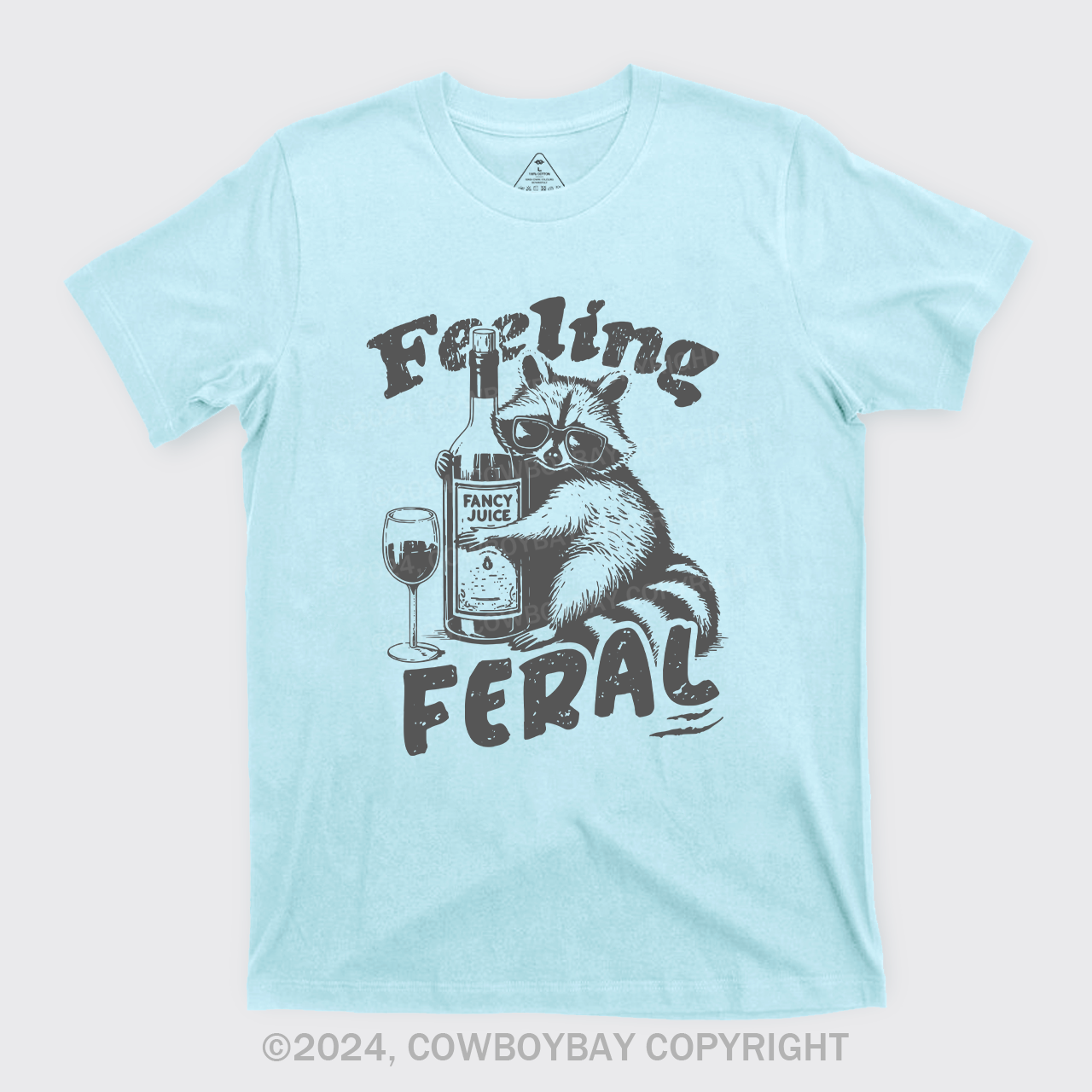 Feeling Feral Of Raccoon T-Shirts