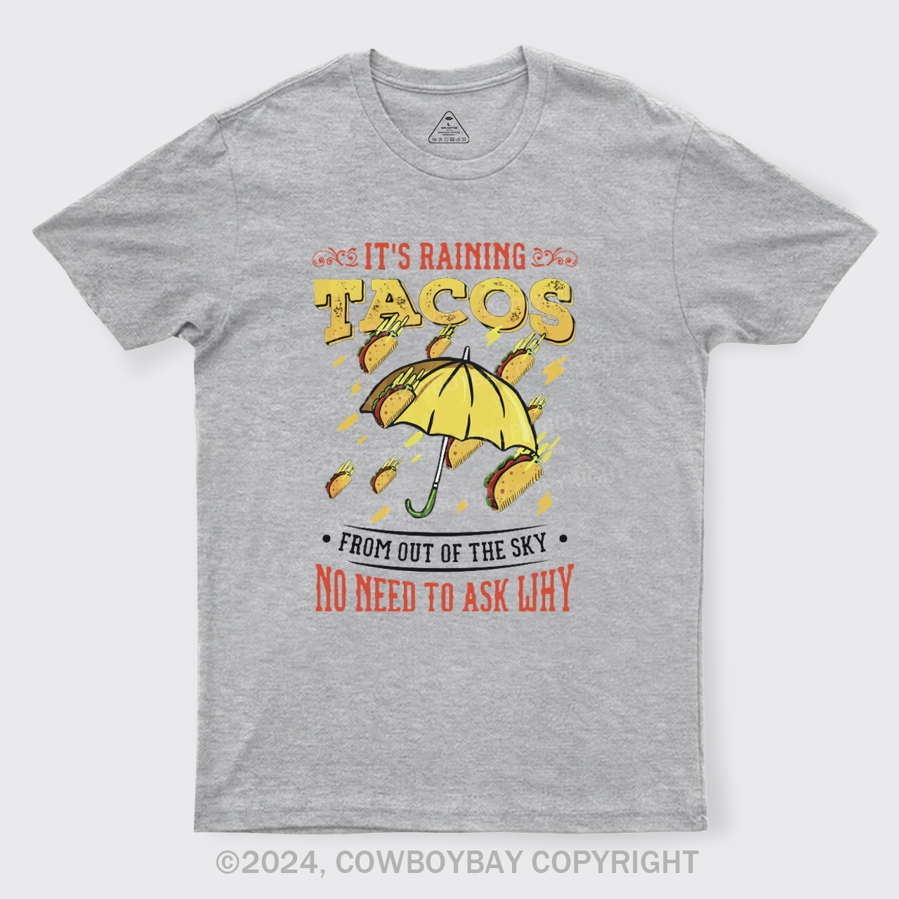 Its Raining Tacos T-Shirts