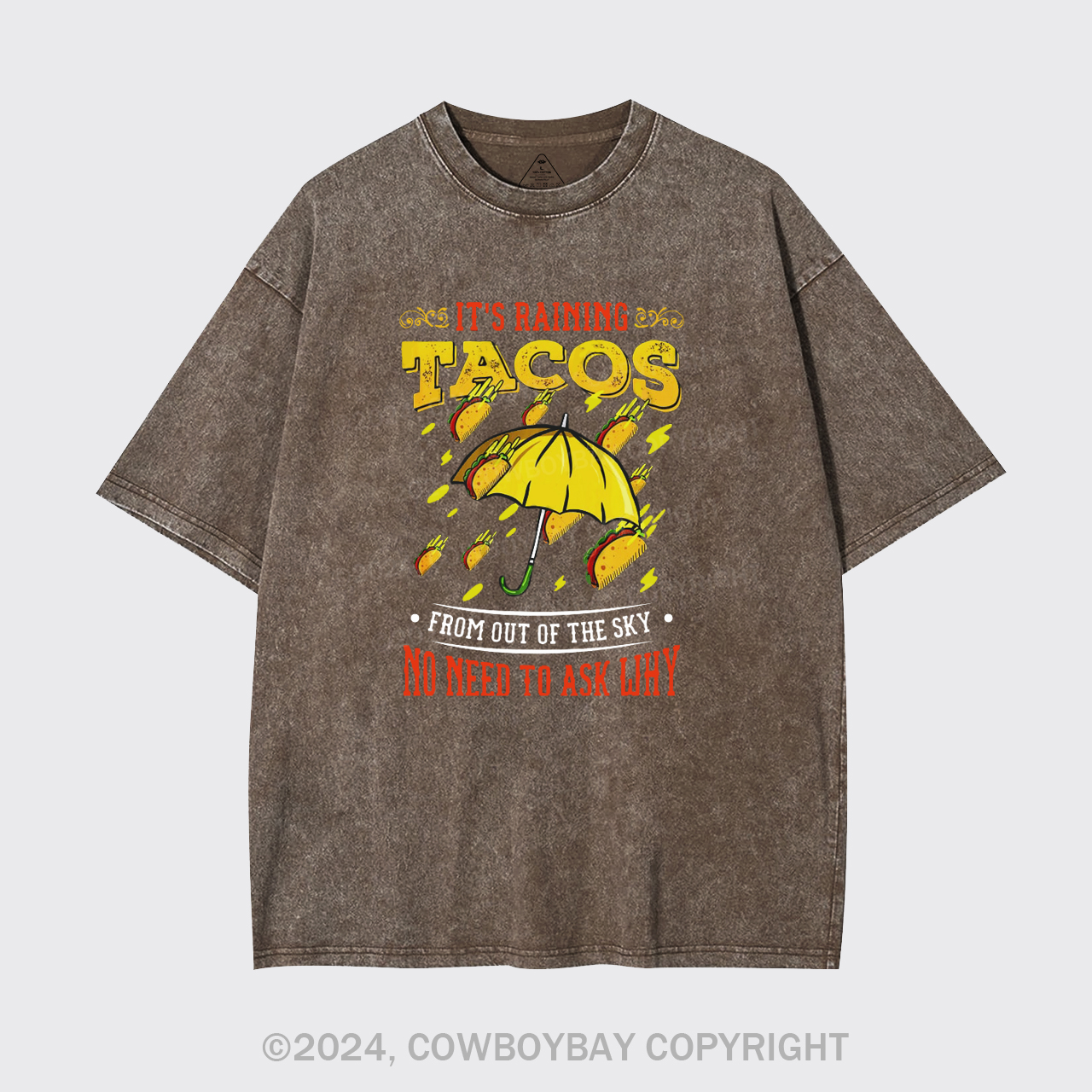 Its Raining Tacos Garment-dye Tees