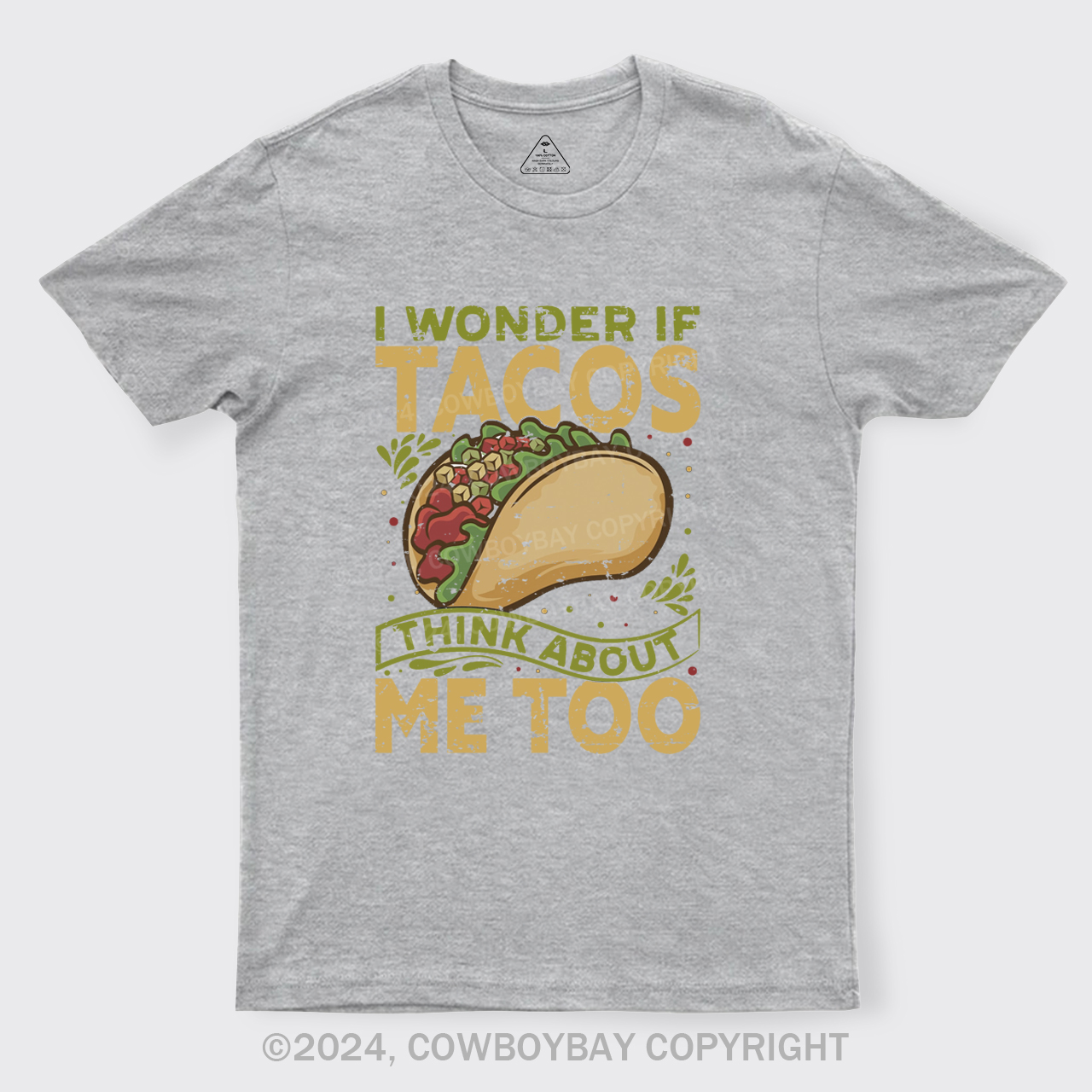 I Wonder If Tacos Think About Me Too T-Shirts