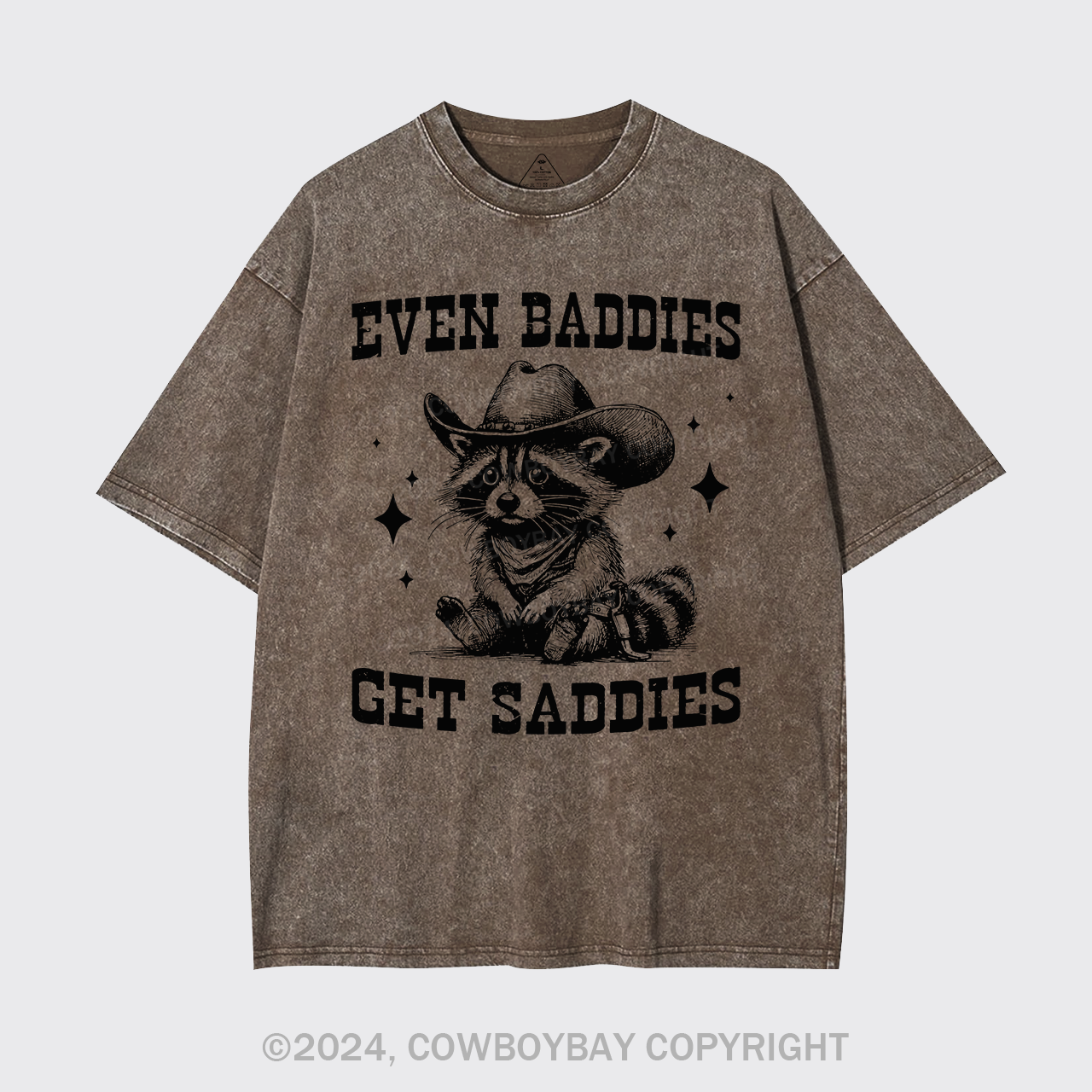 Even Baddies Get Saddies Garment-dye Tees