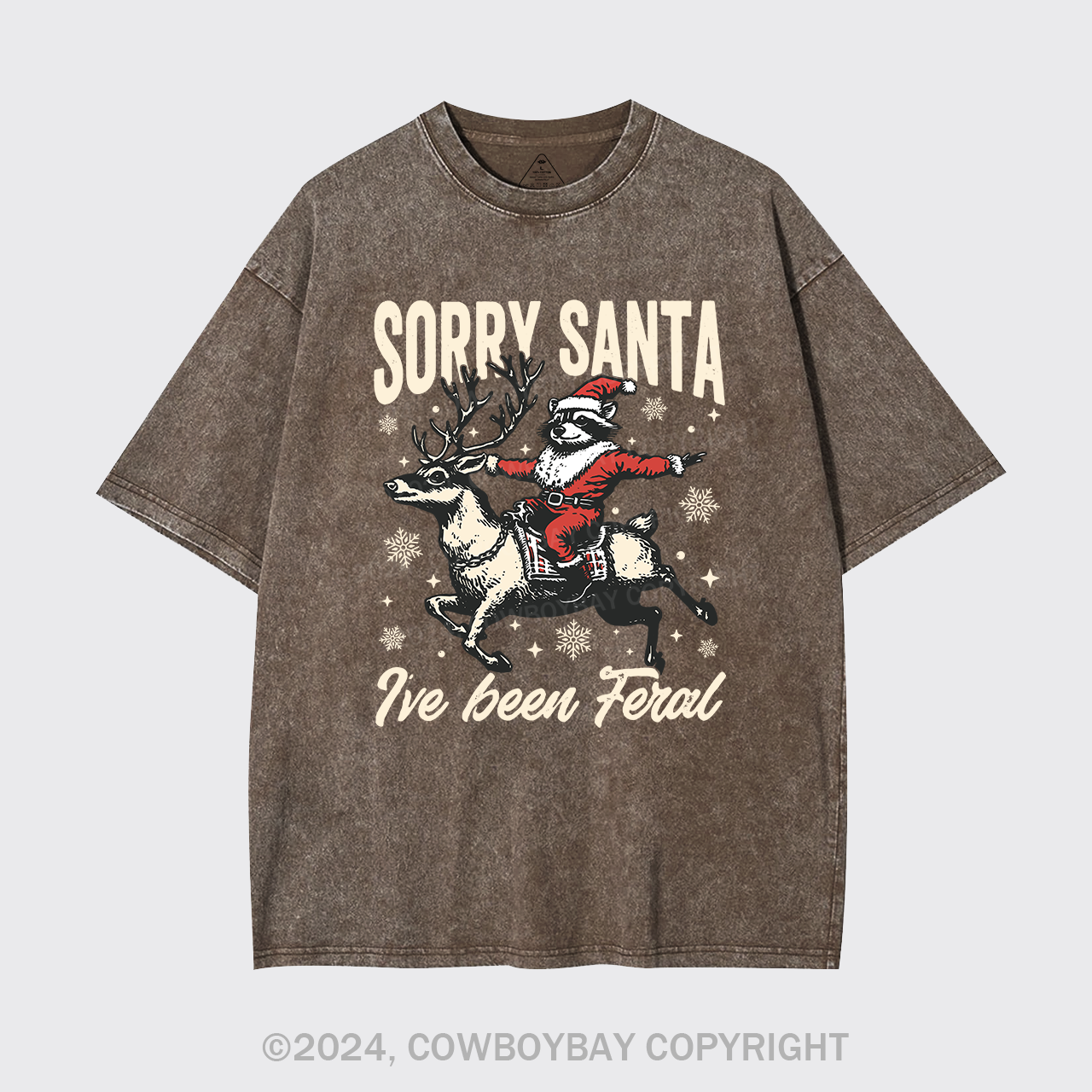 Sorry Santa,I've Been Feral Garment-dye Tees