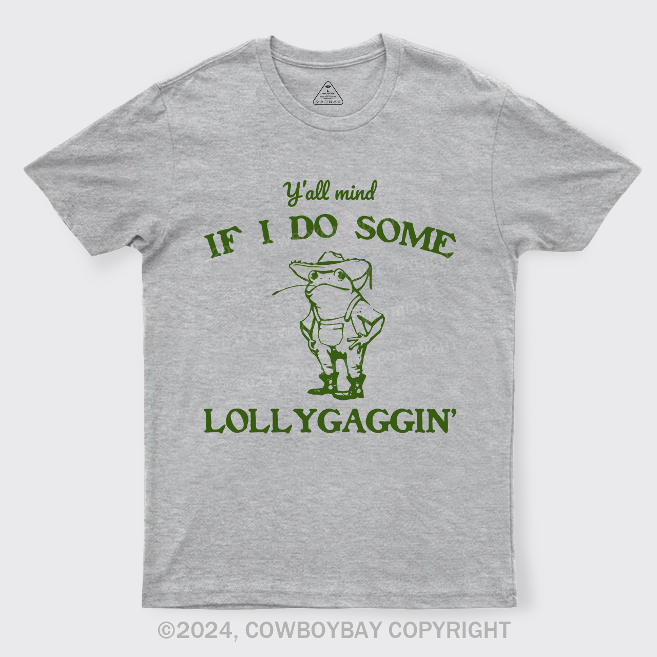 Y'all Mind If I Do Some Lollygaggin' T-Shirts