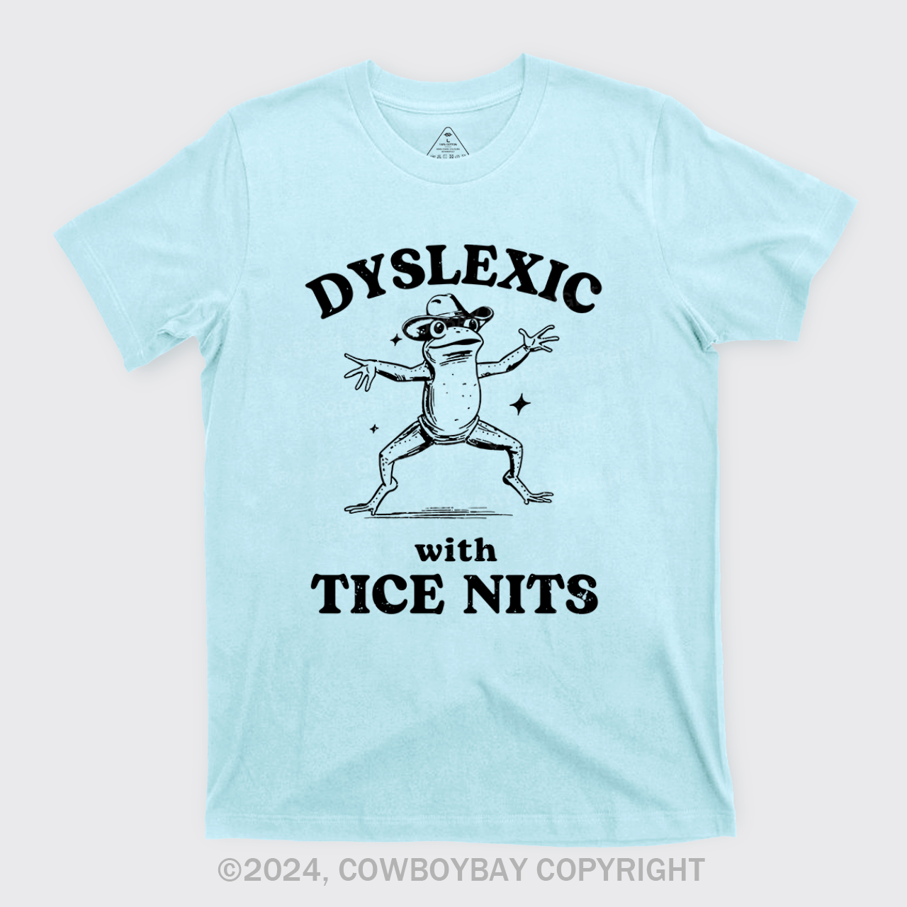 Dyslexic With Tice Nits Funny Frog T-Shirts