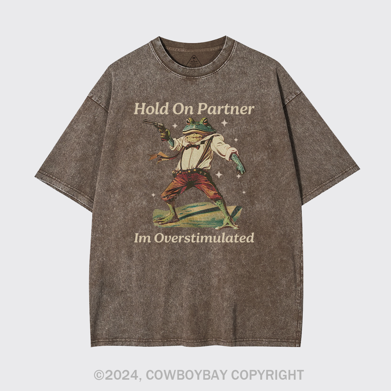 Hold On Partner Im Overstimulated Garment-dye Tees