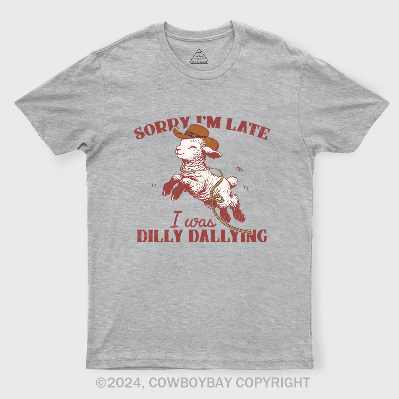 Sorry I'm Late I Was Dilly Dallying T-Shirts