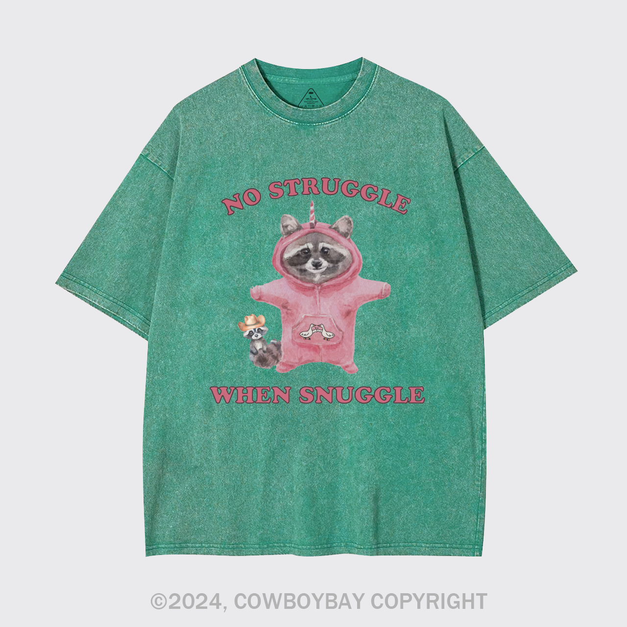 No Struggle When Snuggle Garment-dye Tees