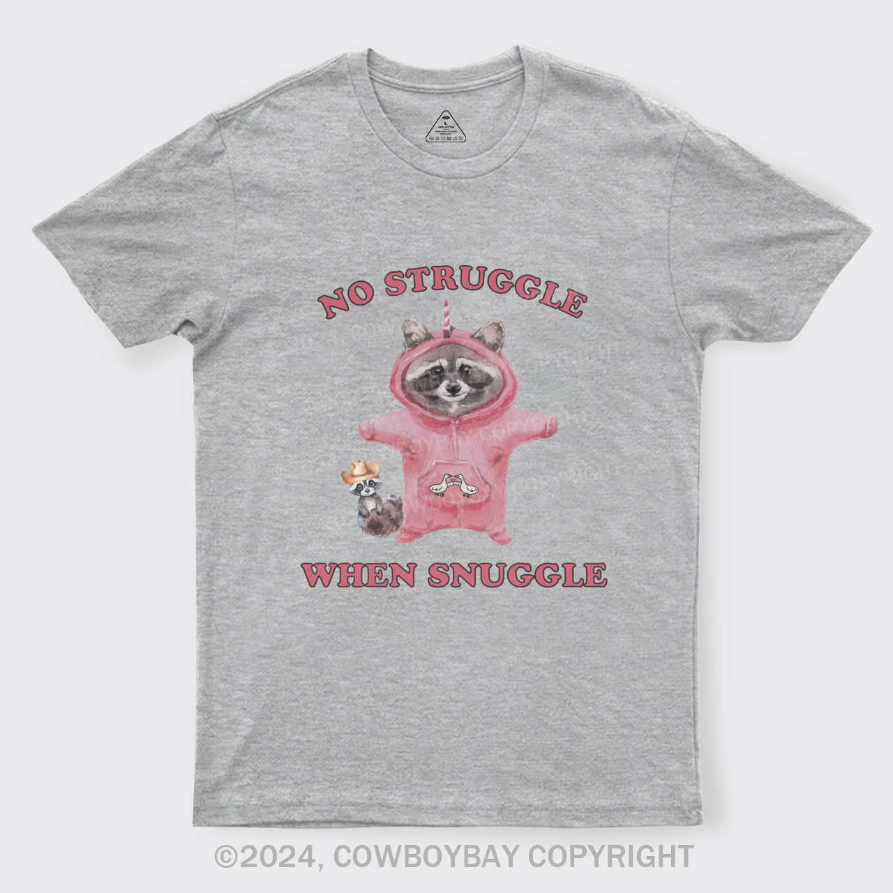 No Struggle When Snuggle T-Shirts