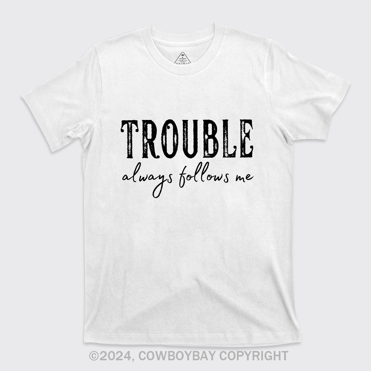Trouble Follows Me Couples T-Shirts