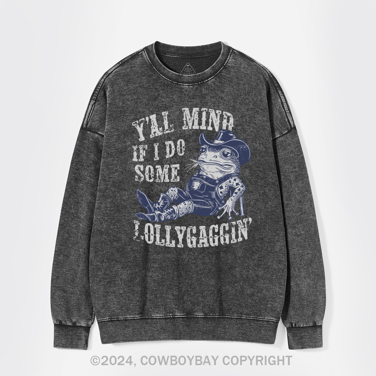 If I Do Some Lollygagging Funny Cowboy Frog Washed Sweatshirts