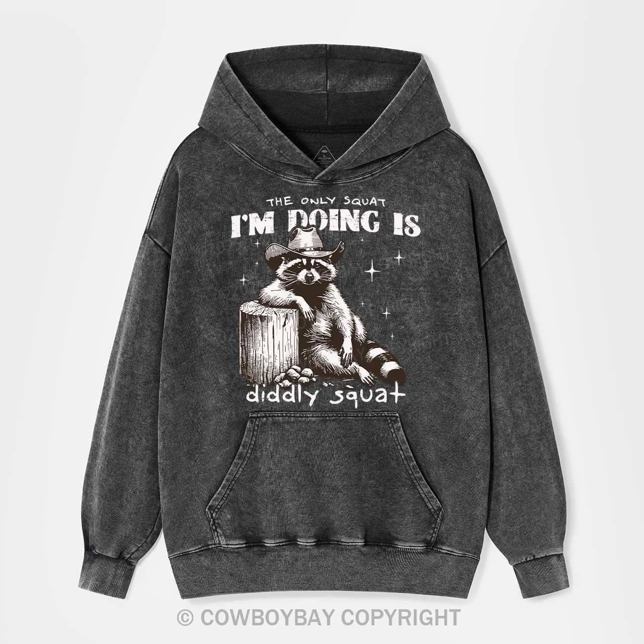 The Only Squat I'm Doing Is Diddly Squat Garment-Dye Hoodies