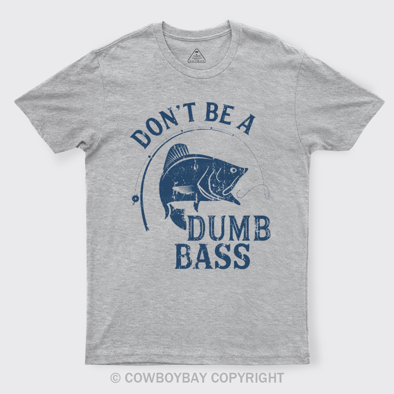 Don't Be A Dumb Bass T-Shirts