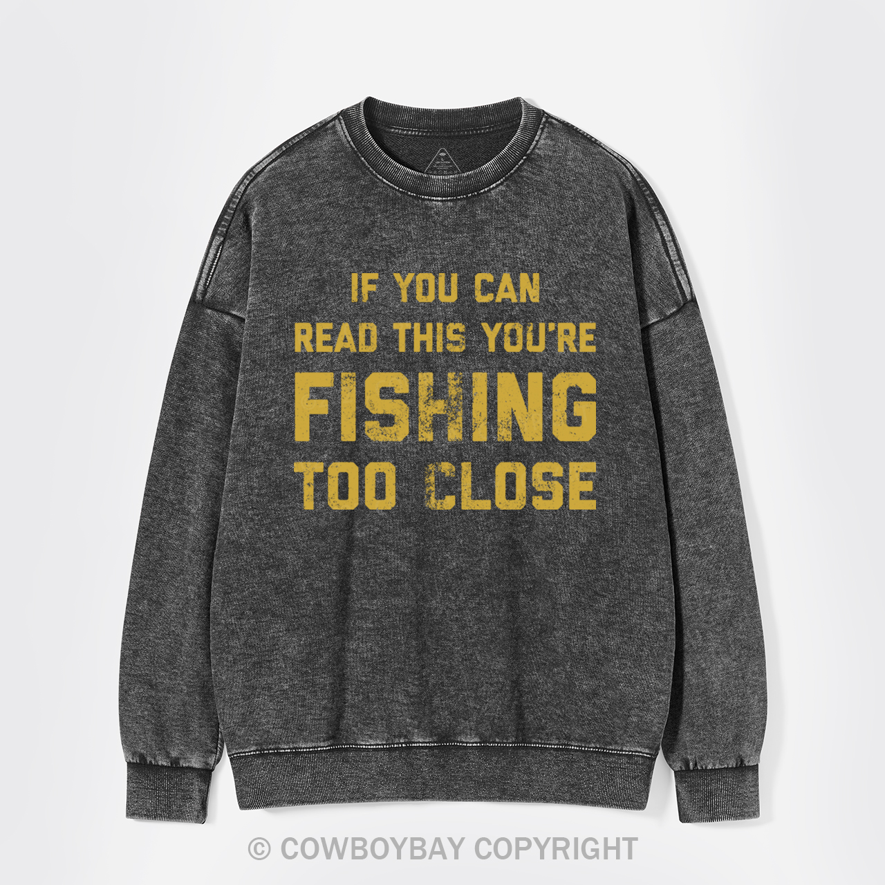 Fishing Too Close Washed Sweatshirts