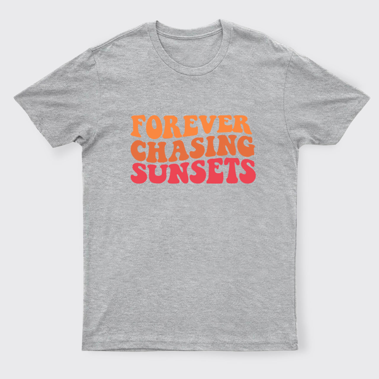 Forever Chasing Sunsets T-Shirts