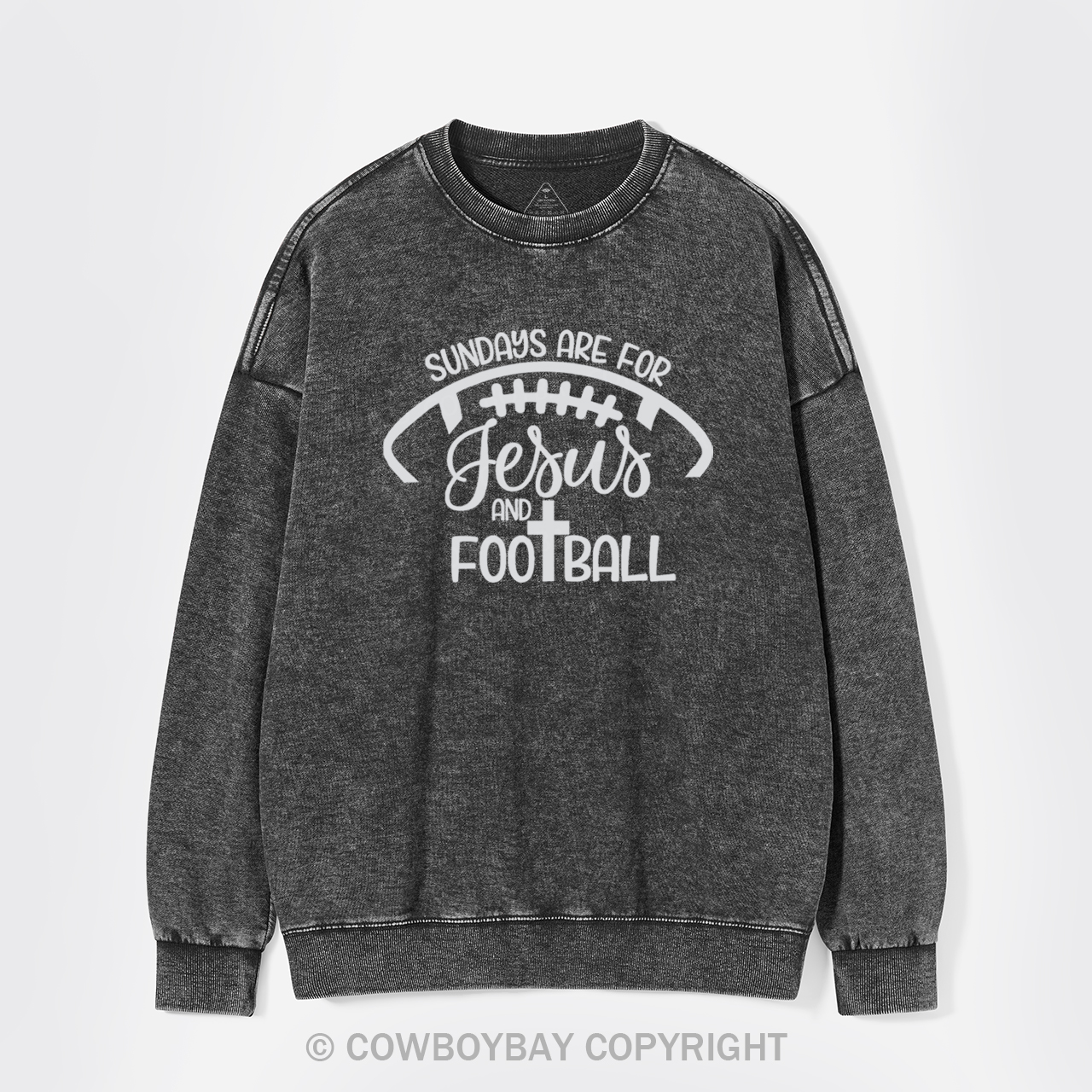 Sundays Are For Jesus And Football Washed Sweatshirts