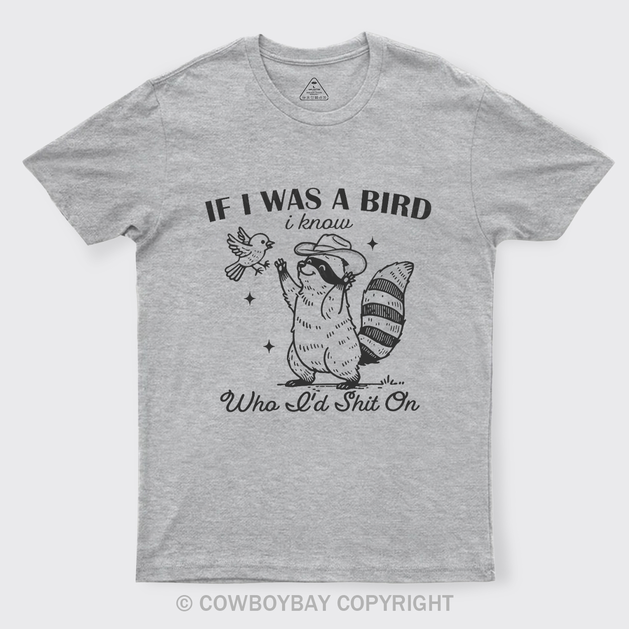 If I Was A Bird I Know Who I'd Shit On T-Shirts