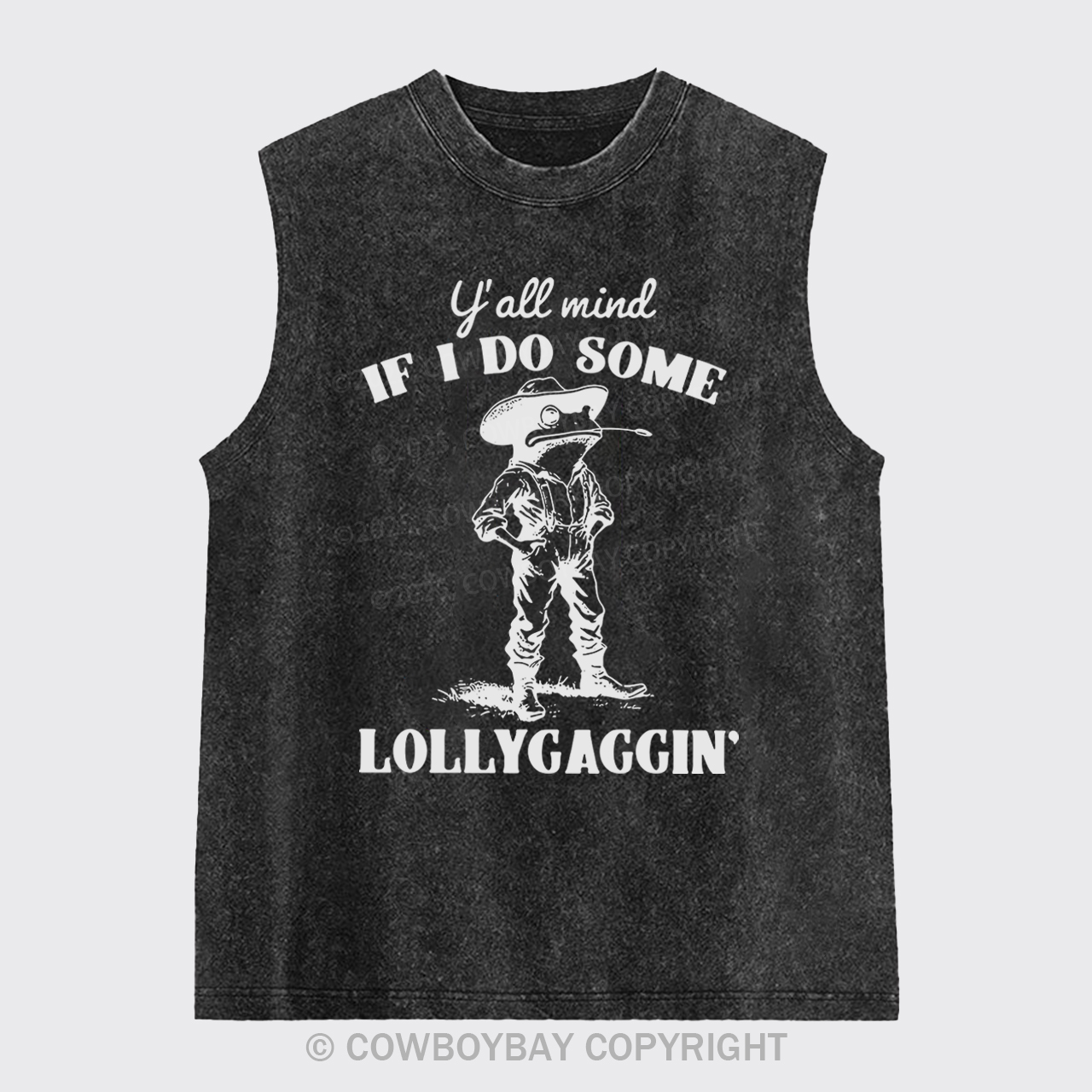 Y'all Mind If I Do Some Lollygagging Washed Tanks