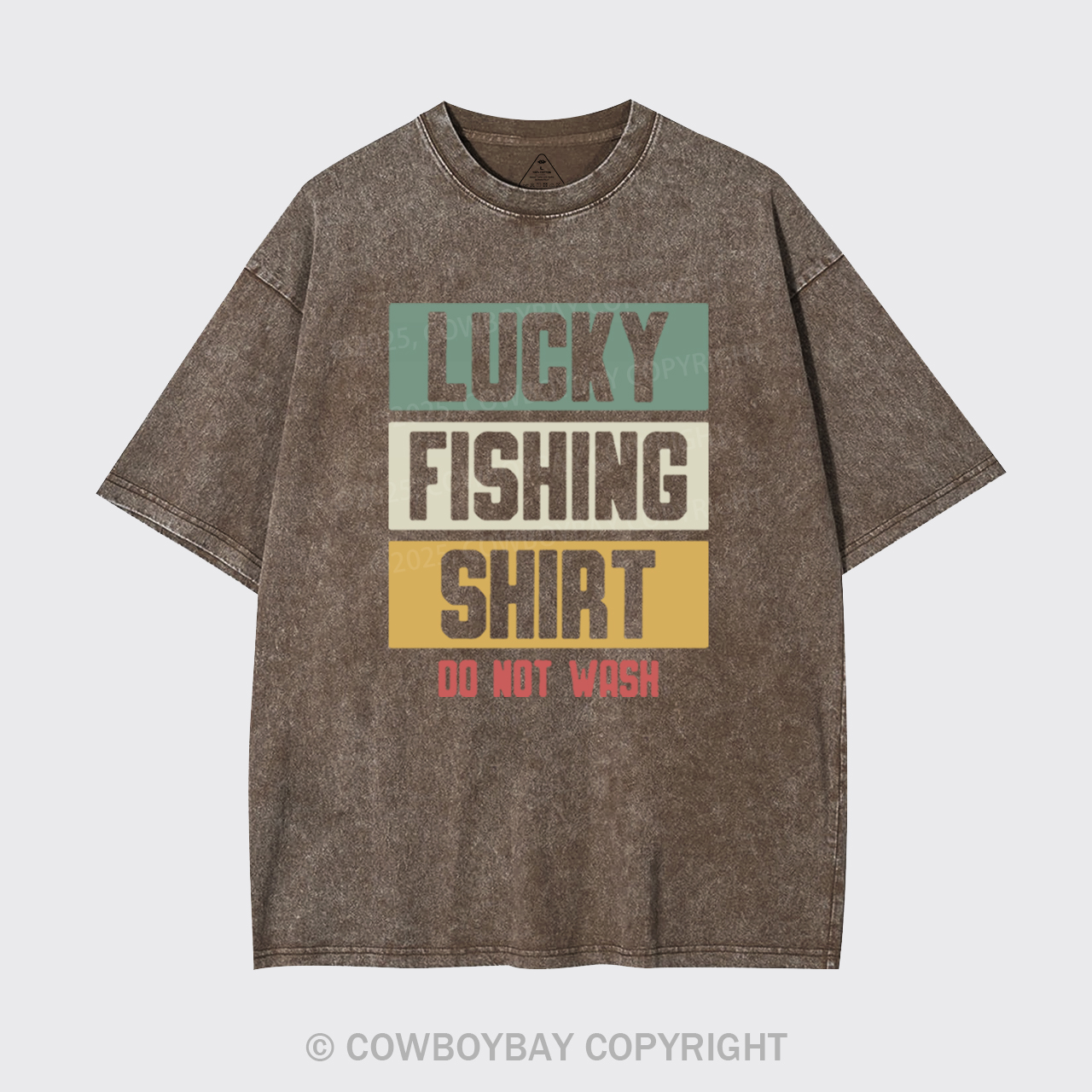 Lucky Fishing Shirt Do Not Wash Garment-dye Tees