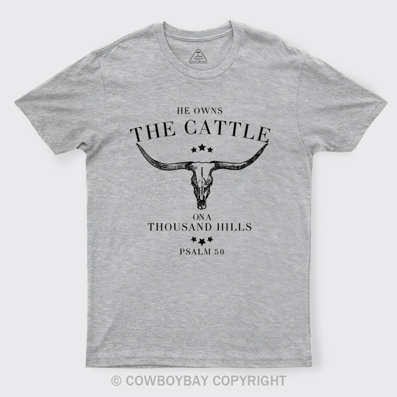 He Owns The Cattle On A Thousand Hills Psalm 50 T-Shirts