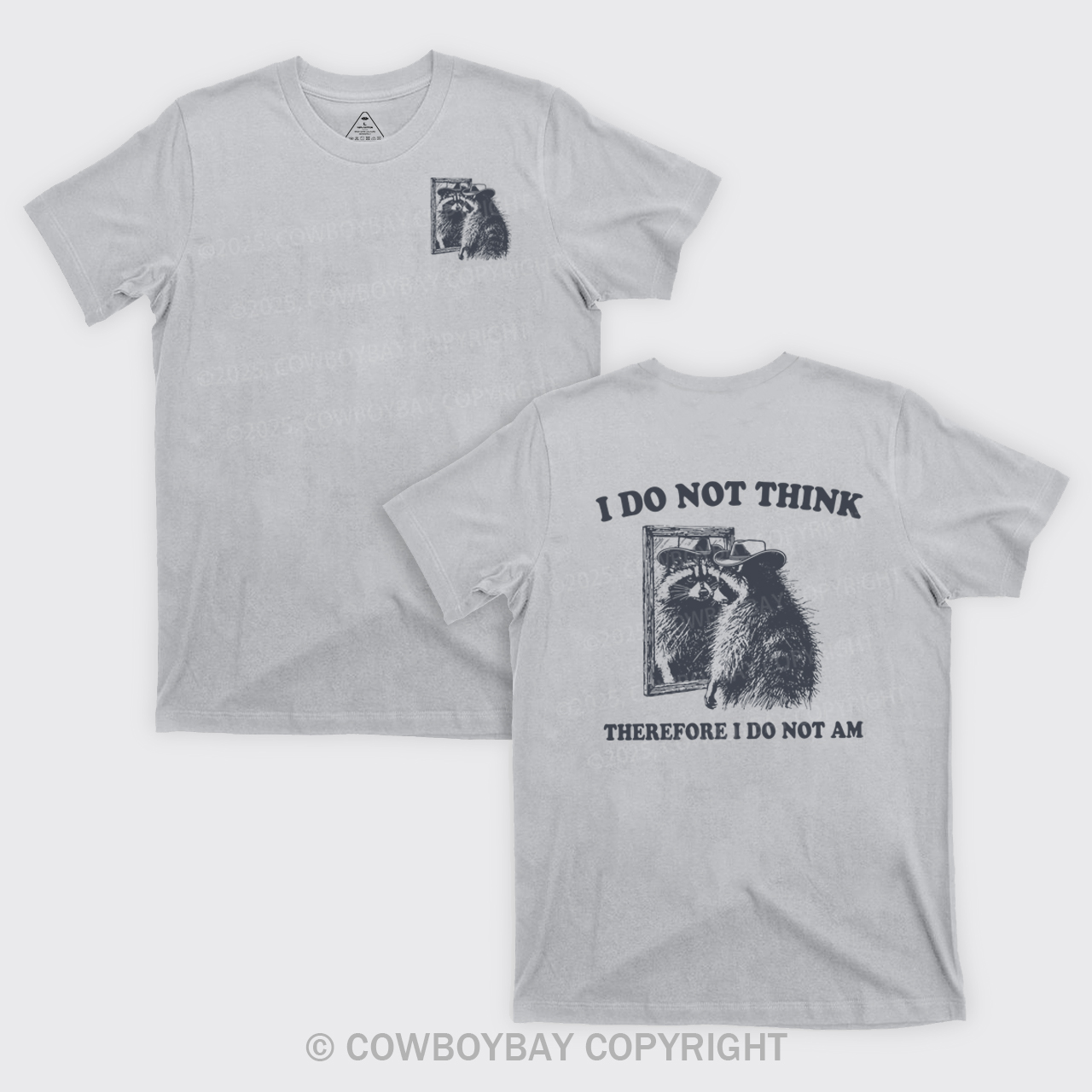 I Do Not Think Therefore I Do Not Am T-Shirts