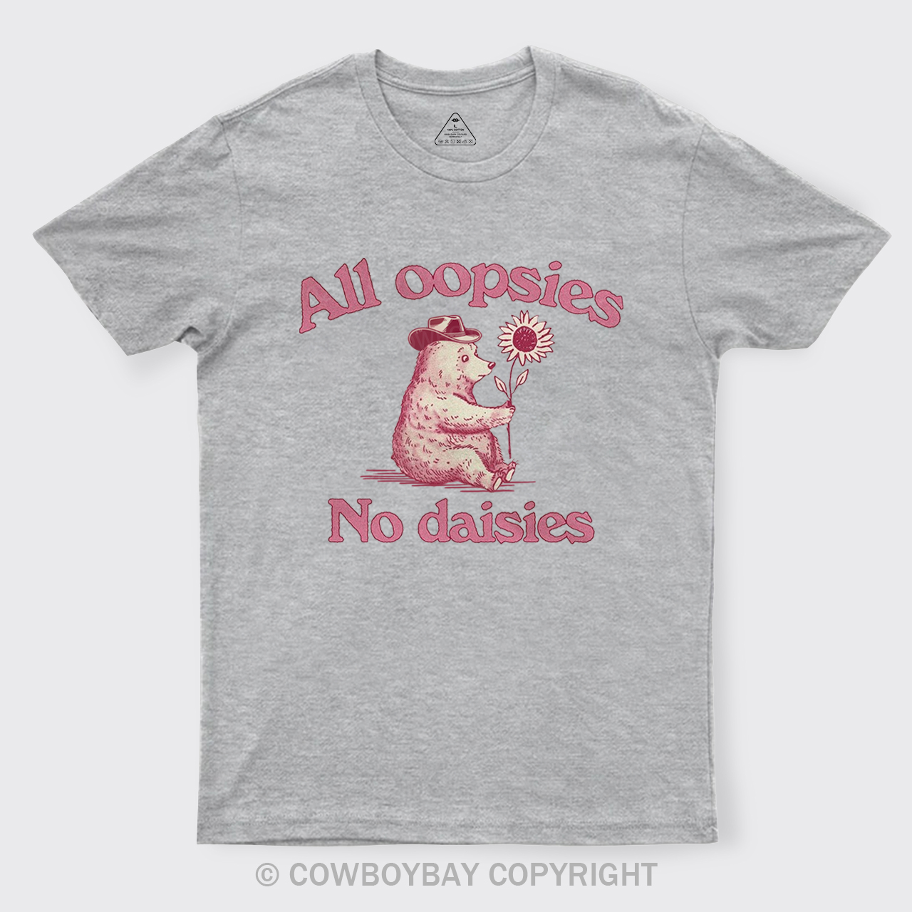 All Oopsies No Daisies T-Shirts