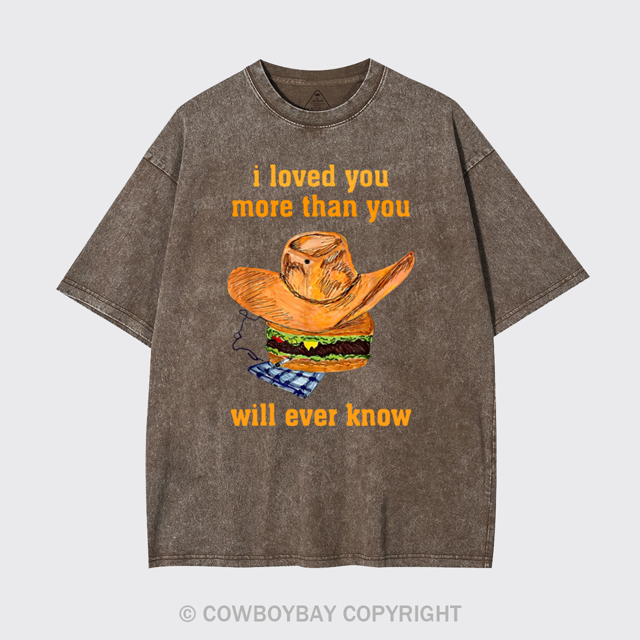 Loved You More Than You Will Ever Know Garment-dye Tees