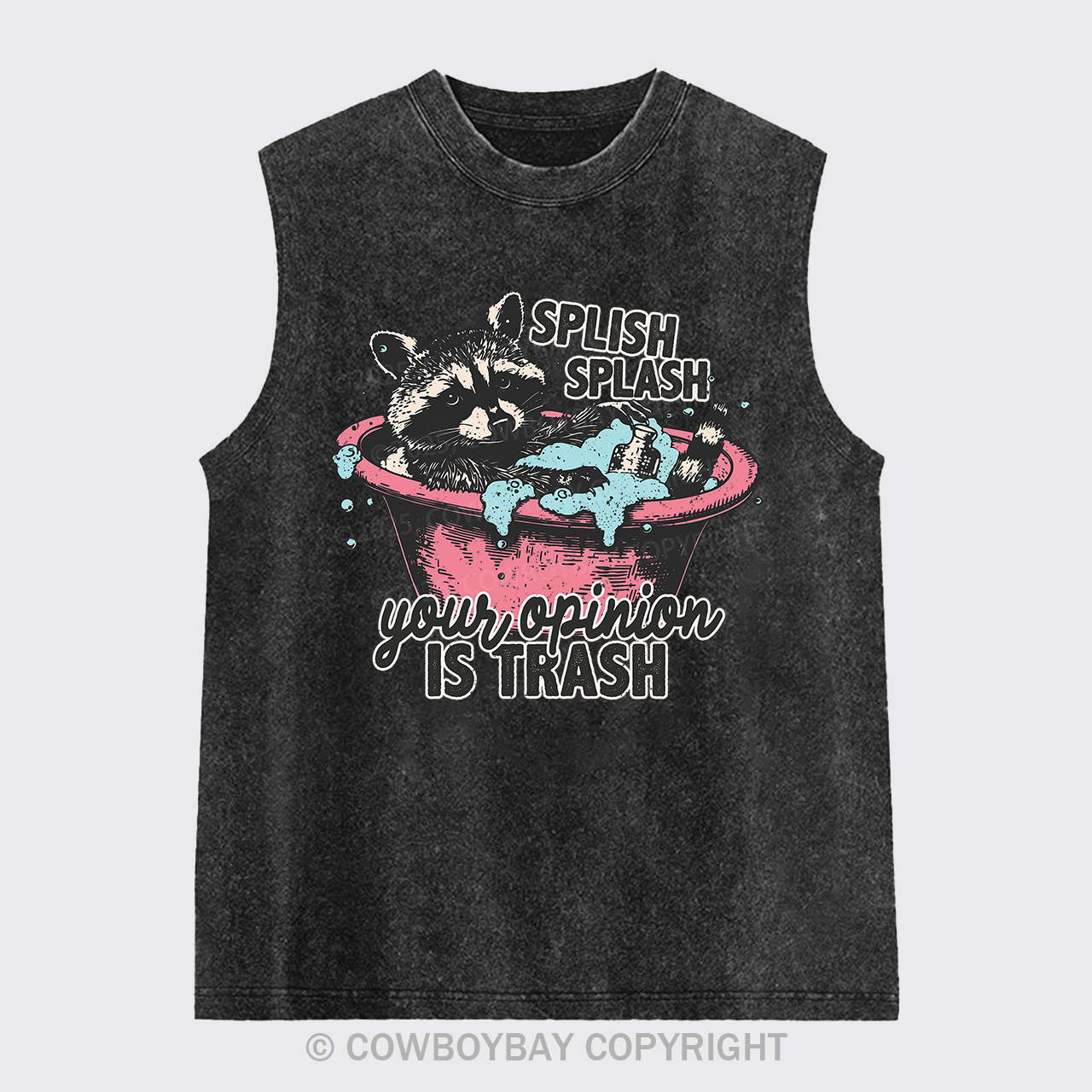 Splash Splash Your Opinion Is Trash Washed Tanks