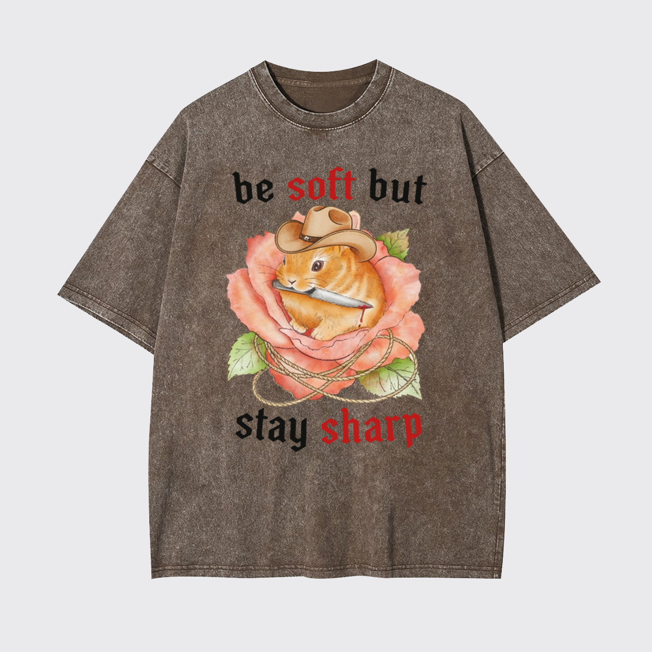 Be Soft But Stay Sharp Garment-dye Tees