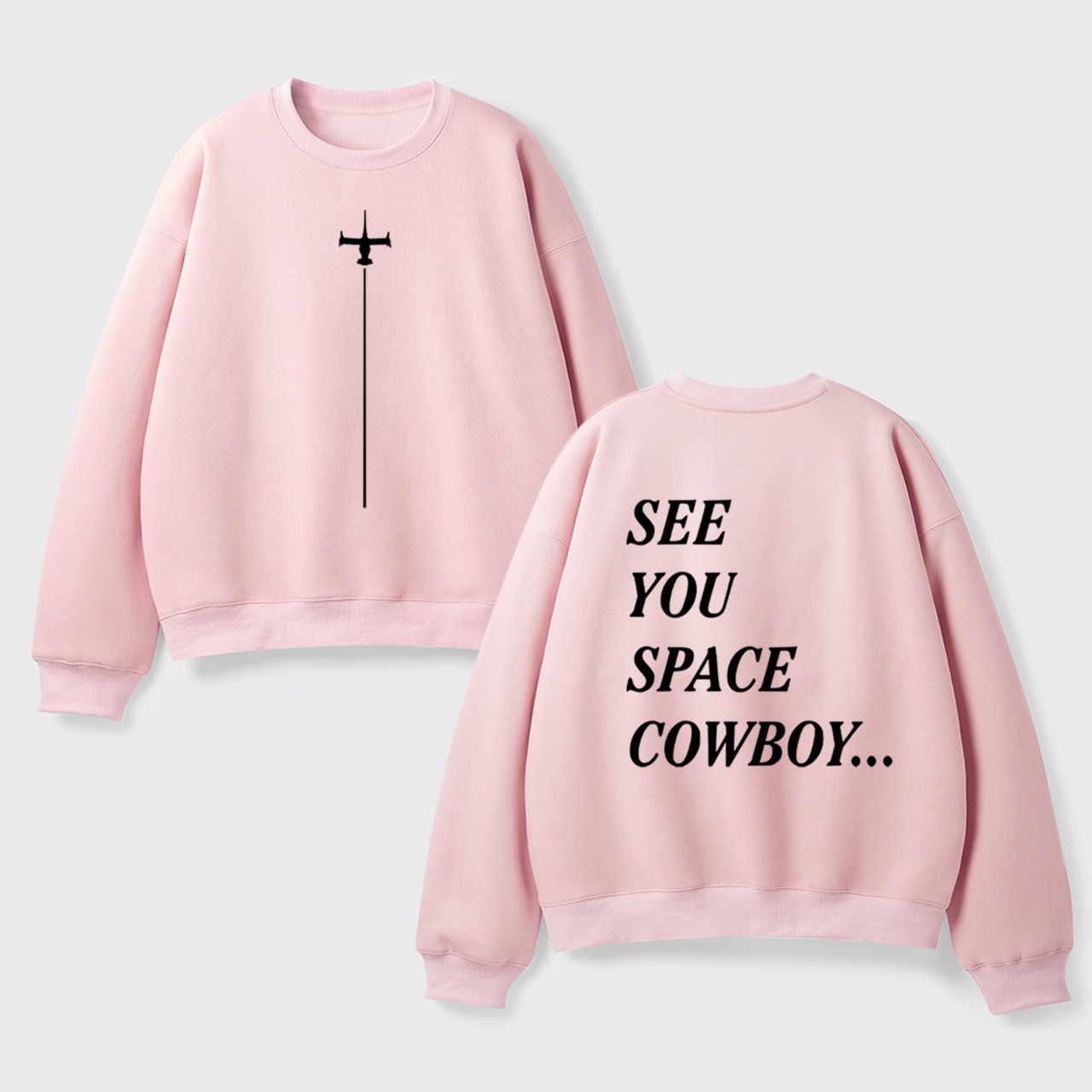 See You Space Cowboy Fleece Sweatshirt