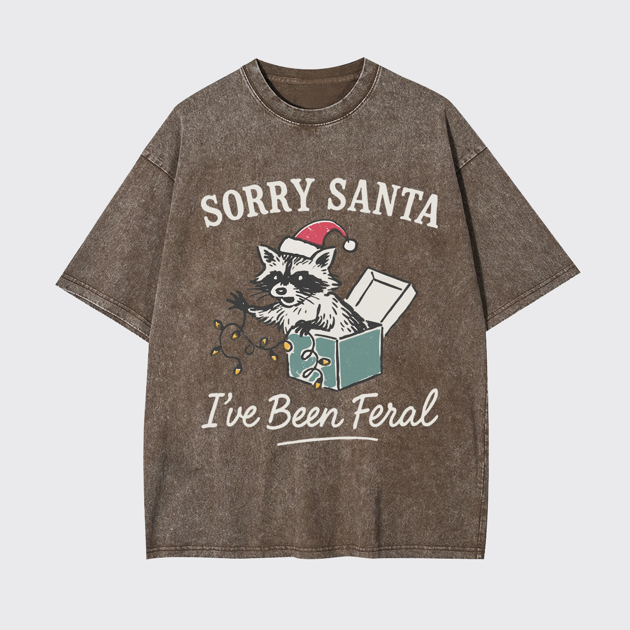 Sorry Santa I've Been Feral Garment-dye Tees