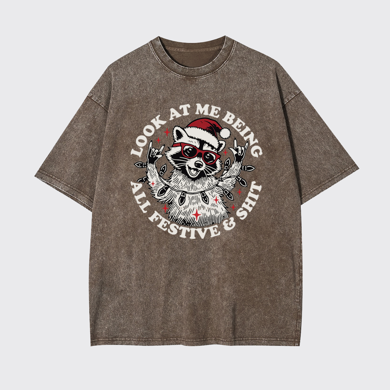Christmas Raccoon Being all Festive Sarcastic Saying Garment-dye Tees