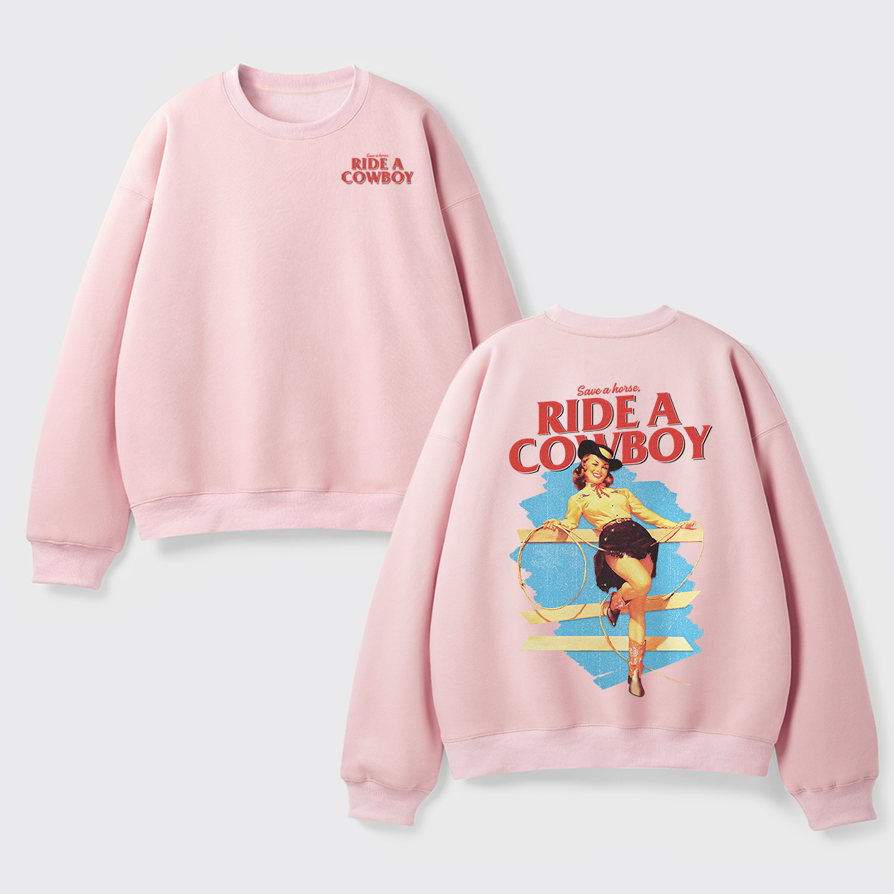 Fleece Save A Horse Ride A Cowboy Sweatshirt