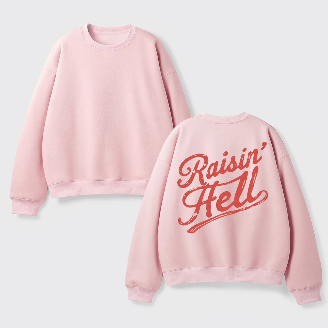 Fleece Vintage Humor Raisin Hell Sweatshirt