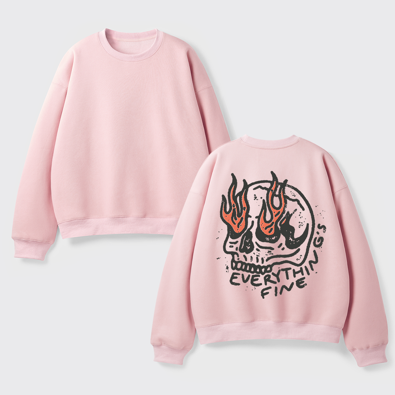 Fleece Everything's Fine Sweatshirt