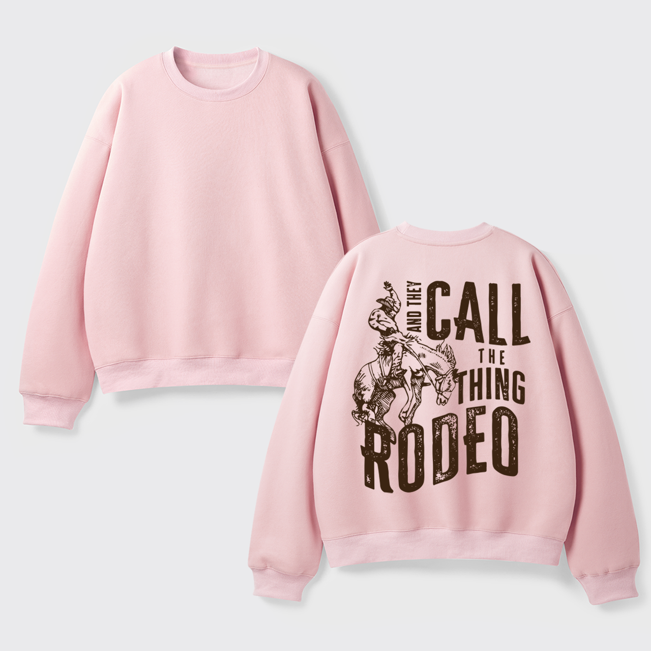 Fleece And They Call The Thing Rodeo Sweatshirt