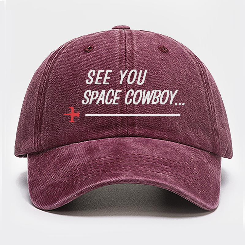 See You Space Cowboy Embroidered Baseball Cap
